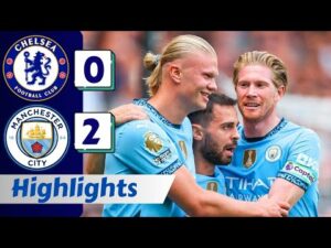 Download Chelsea Vs Manchester City 0-2 Highlights